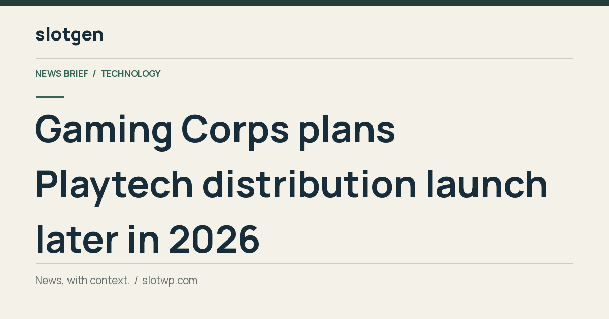 Technology: Gaming Corps plans Playtech distribution launch later in 2026