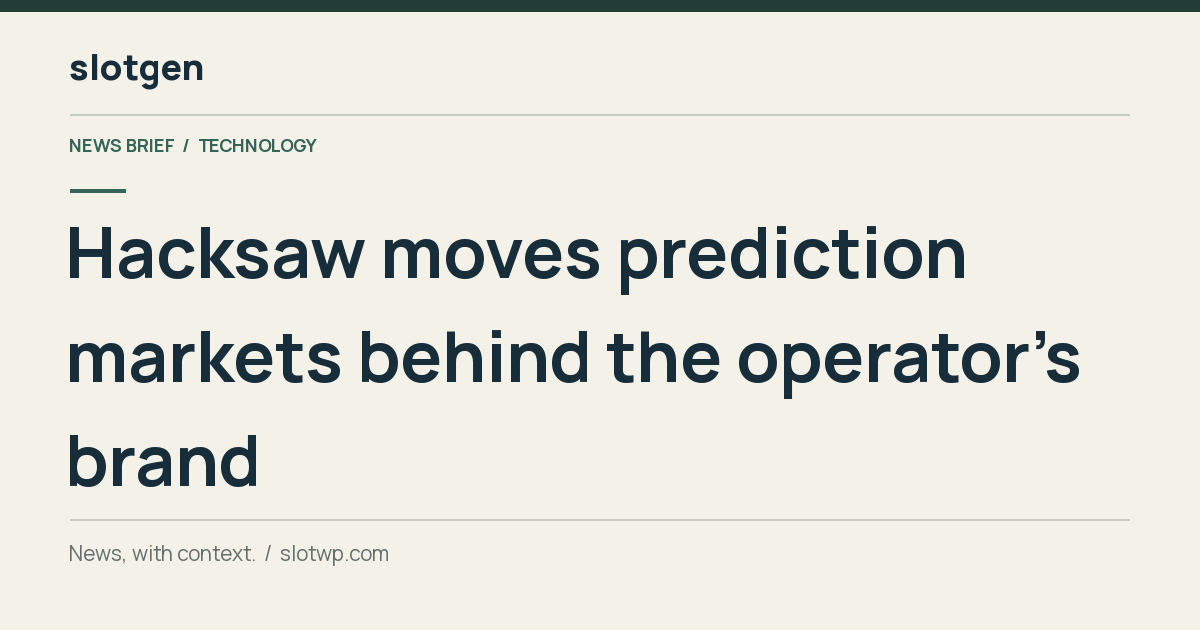 Technology: Hacksaw moves prediction markets behind the operator's brand