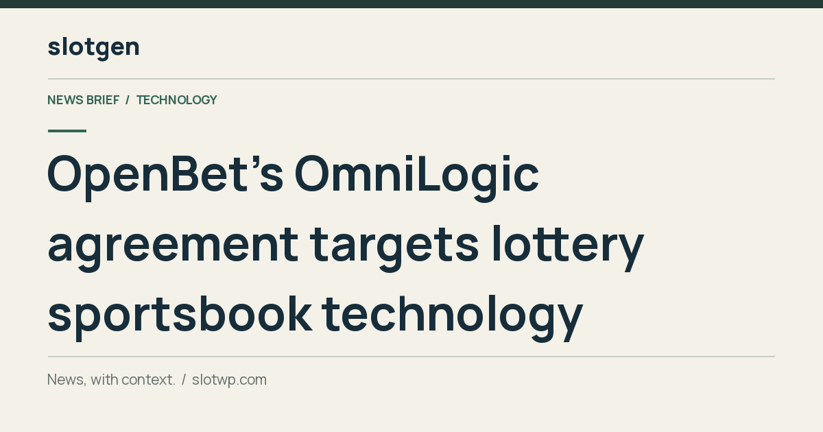 Technology: OpenBet's OmniLogic agreement targets lottery sportsbook technology